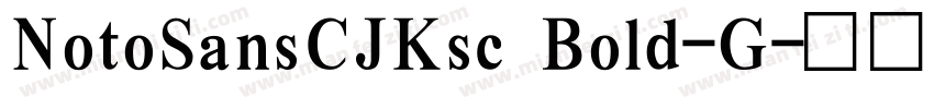 NotoSansCJKsc Bold-G字体转换